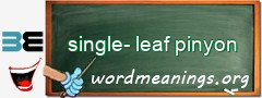 WordMeaning blackboard for single-leaf pinyon